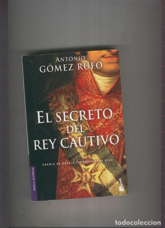B&uuml;cher: El secreto del rey cautivo - Antonio Gomez Rufo