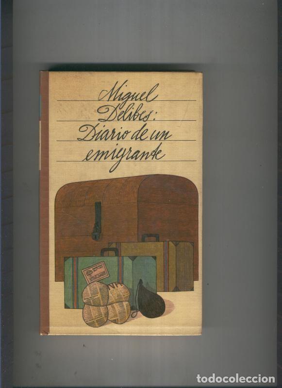 Libri di seconda mano: Diario de un emigrante - Miguel Delibes