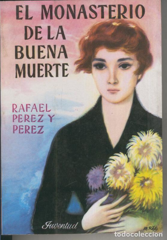 Libros: El Monasterio de la buena muerte - Rafael Perez y Perez - Foto 1