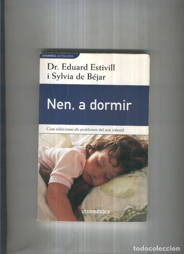 Libri di seconda mano: Nen, a dormir - Dr. Eduard Estivill y Silvia de Bejar