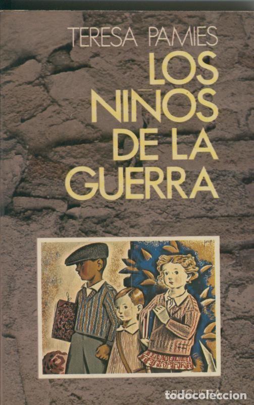 Libri di seconda mano: Los ni&ntilde;os de la guerra - Teresa Pamies