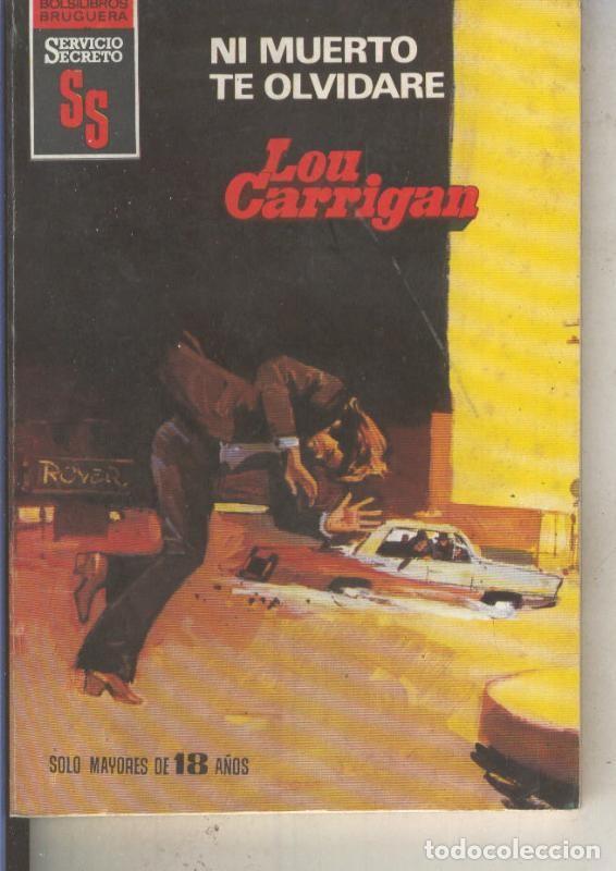 Libri di seconda mano: Servicio Secreto numero 1639: Ni muerto te olvidare - Lou Carrigan