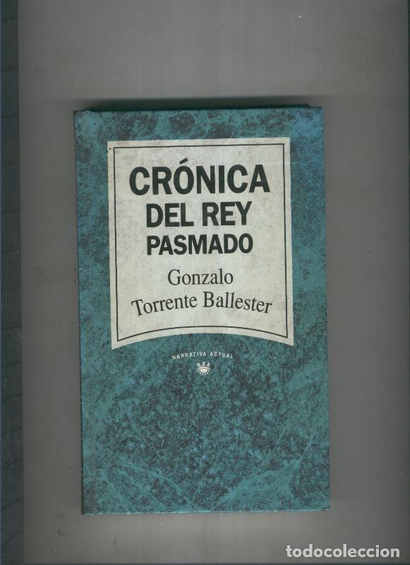 B&uuml;cher: Cronica del rey pasmado - Gonzalo Torremte Ballester