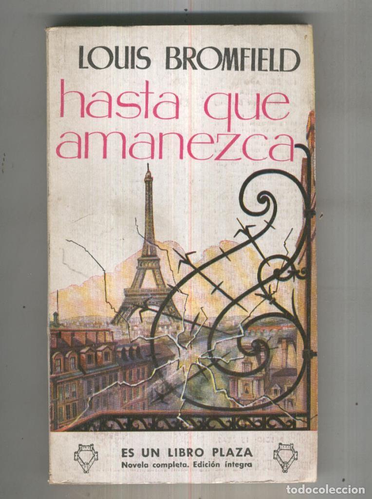 Libri di seconda mano: Libro Plaza numero 0058: Hasta que amanezca - Louis Bromfield