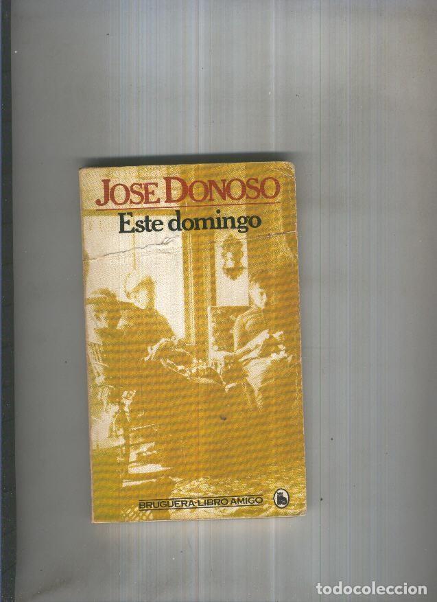 Libros: Este domingo - Jose Donoso - Foto 1