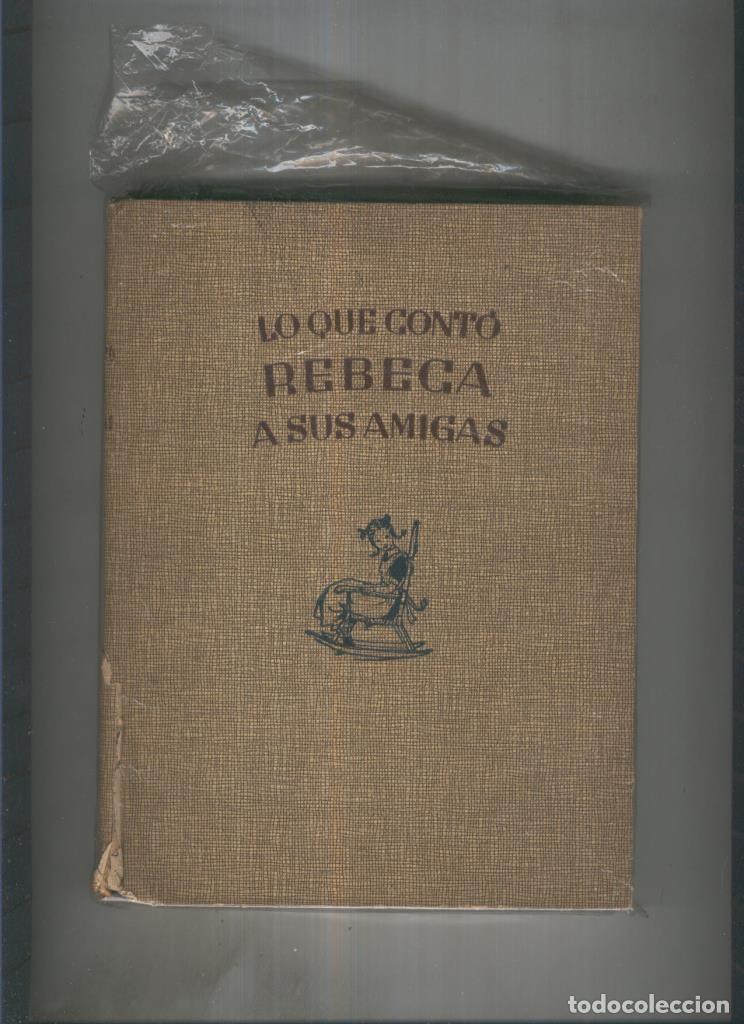 Libri di seconda mano: Lo que conto Rebeca a sus amigas (cubierta estropeada con rotos en la misma) - Kate Douglas Wiggin