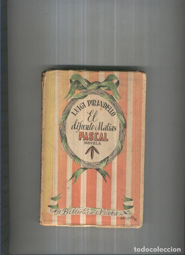 Libri di seconda mano: El difunto Matias Pascal - Luigi Pirandello