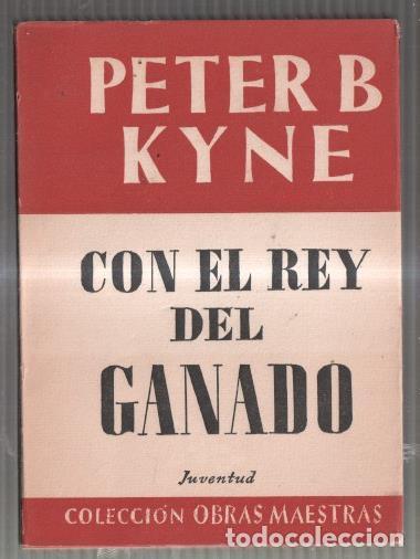Libros: Con el rey del ganado - Peter B. Kyne - Foto 1