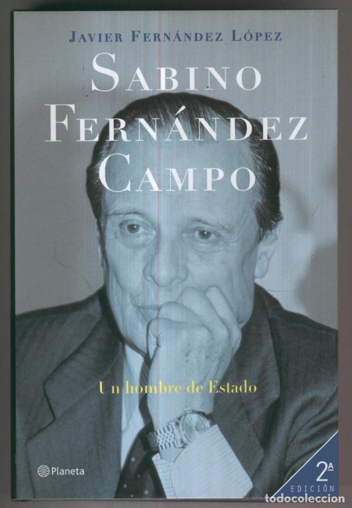 Libri di seconda mano: Sabino Fernandez Campo, un hombre de estado - Javier Fernandez Lopez