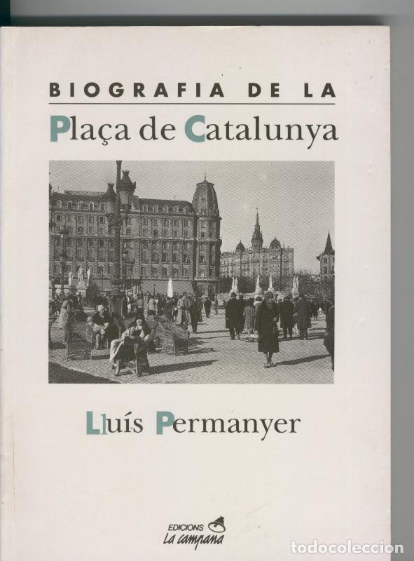 Libros: Biografia de la Pla&ccedil;a de Catalunya - Lluis Permanyer - Foto 1