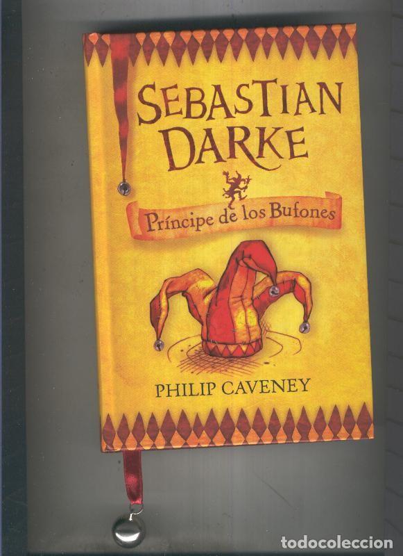 Libri di seconda mano: Sebastian Darke Principe de los Bufones - Philip Caveney