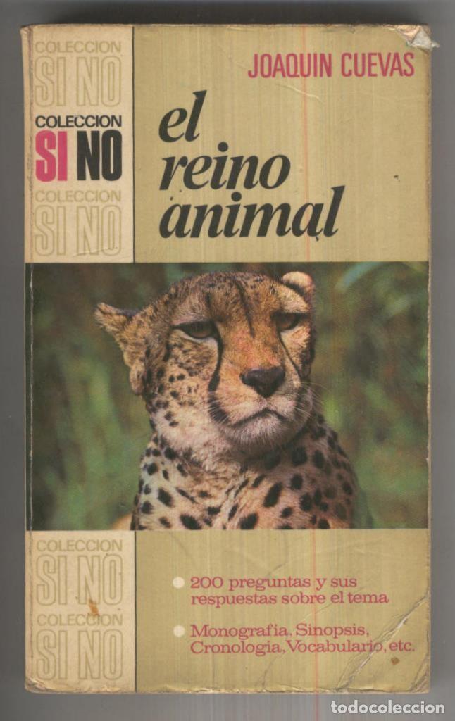Libri di seconda mano: Coleccion Si No numero 009: el reino animal (cubierta regular estado con roto en trasera) - Joaquin