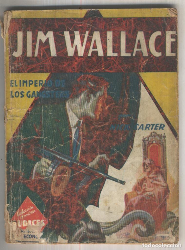 Libros: Hombres Audaces: Jim Wallace: el imperio de los gangster (novela aviejada) - Nick Carter