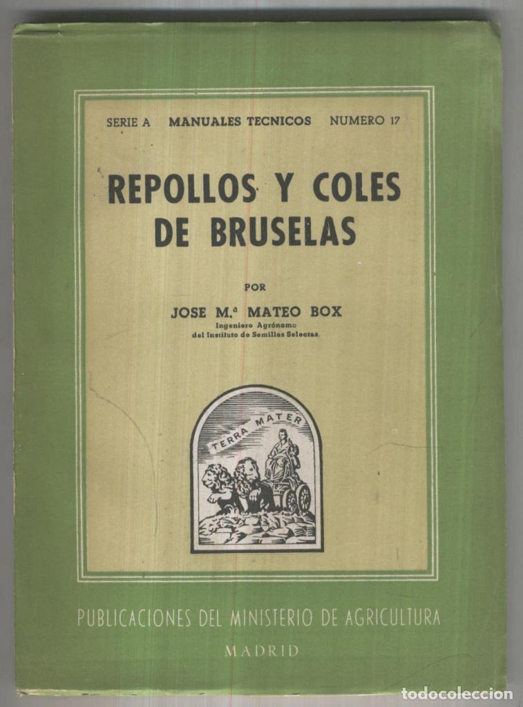 Libri di seconda mano: Manuales Tecnicos numero 017, serie A: Repollos y coles de Bruselas - Jose Maria Mateo Box