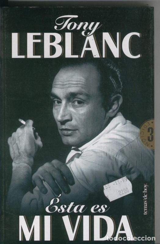 Libros: Tony Leblanc: Esta es mi vida - Tony Leblanc