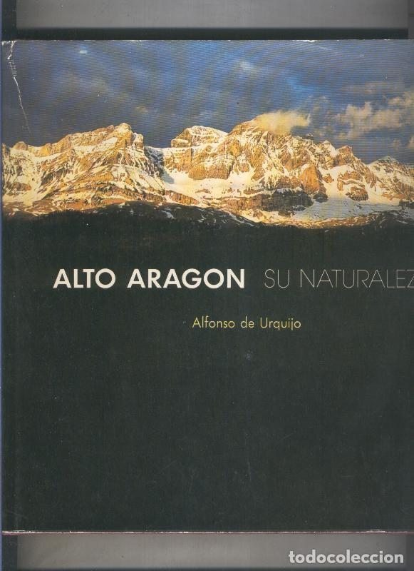 Libri di seconda mano: Alto Aragon su naturaleza - Alfonso de Urquijo