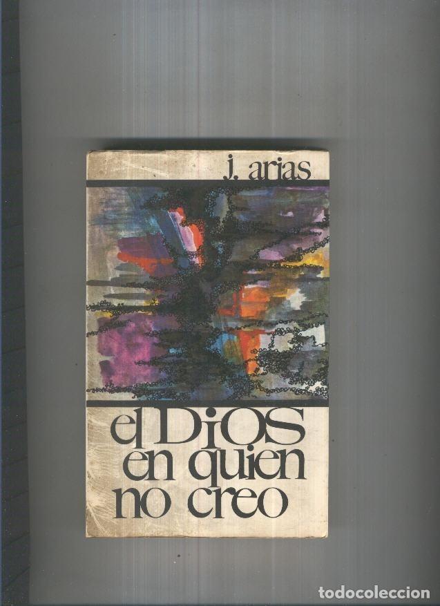 Libros: El Dios en quien no creo - J. Arias - Foto 1