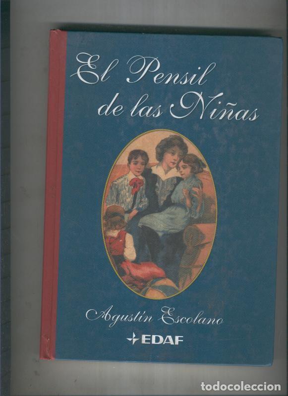 Libri di seconda mano: El Pensil de las ni&ntilde;as: la educacion de la mujer, invencion de una tradicion - Agustin Escolano