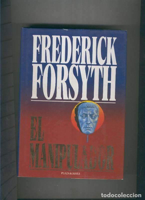 B&uuml;cher: El manipulador - Frederick Forsyth
