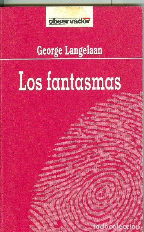 Libros: El Observador numero 069: Los fantasmas - George Langelaan