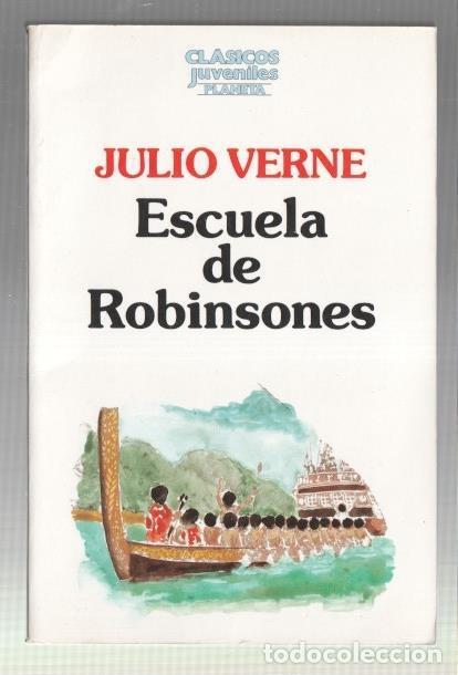 Libros: Clasicos Juveniles Planeta: Escuela de Robinsones - Julio Verne