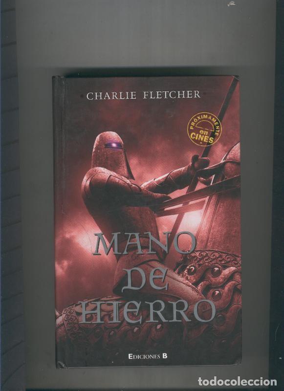 Libros: Mano de Hierro (marca golpe en algun canto) - Charlie Fletcher