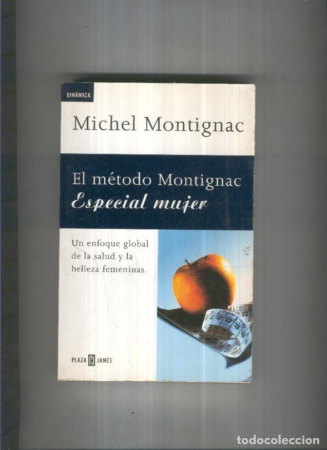 Libros: El metodo Montignac. Especial mujer ( tercera edicion 1999 ) - Michel Montignac