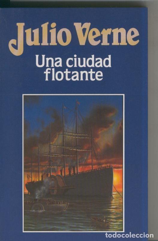 B&uuml;cher: Julio Verne numero 004: Una ciudad flotante - Julio Vernes