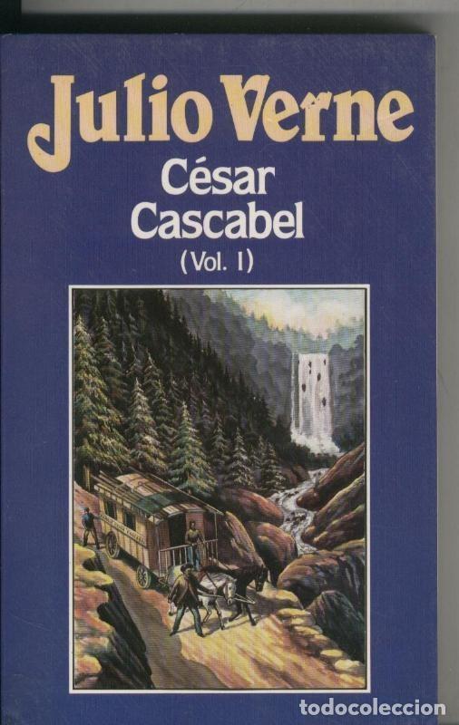 Libros: Julio Verne numero 073: Cesar Cascabelf volumen I - Julio Verne
