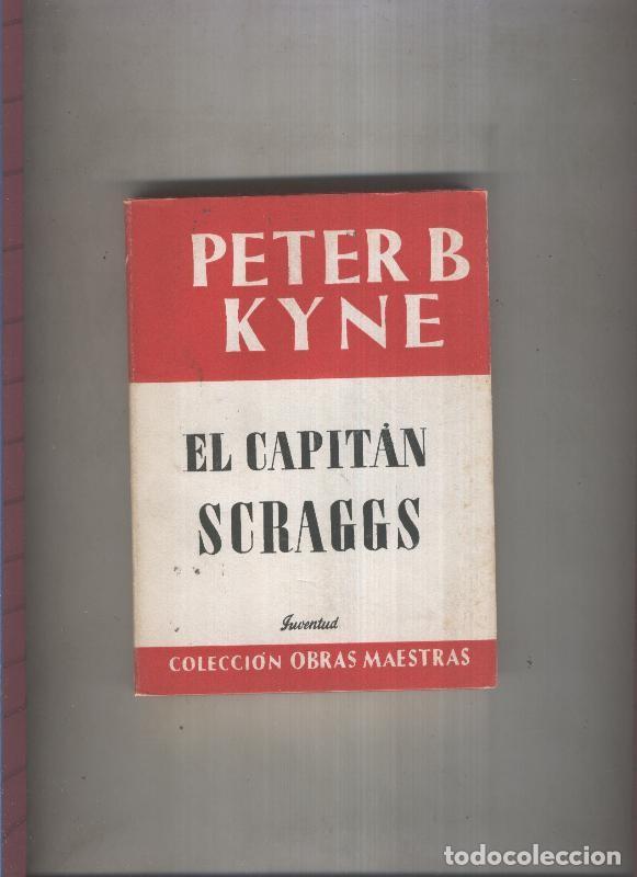 Libros: Obras maestras: El capitan Scraggs - Peter B. Kyne - Foto 1