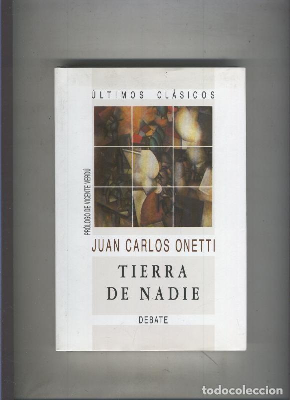 Libri di seconda mano: Ultimos clasicos numero 24: Tierra de nadie - Juan Carlos Onetti