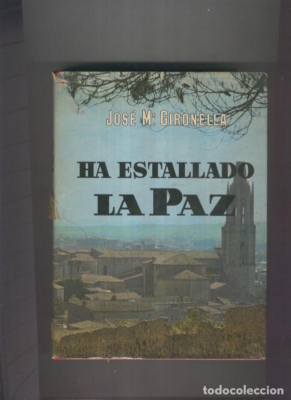 Libros: Ha estallado la paz - Jose Maria Gironella
