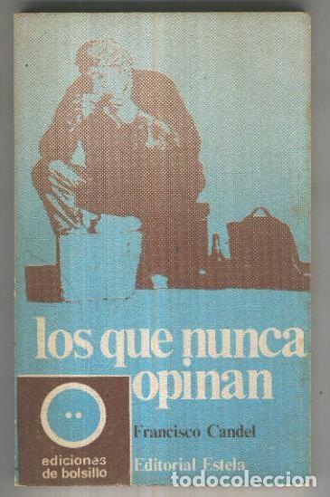 Libros: Los que nunca opinan - Francisco Candel - Foto 1