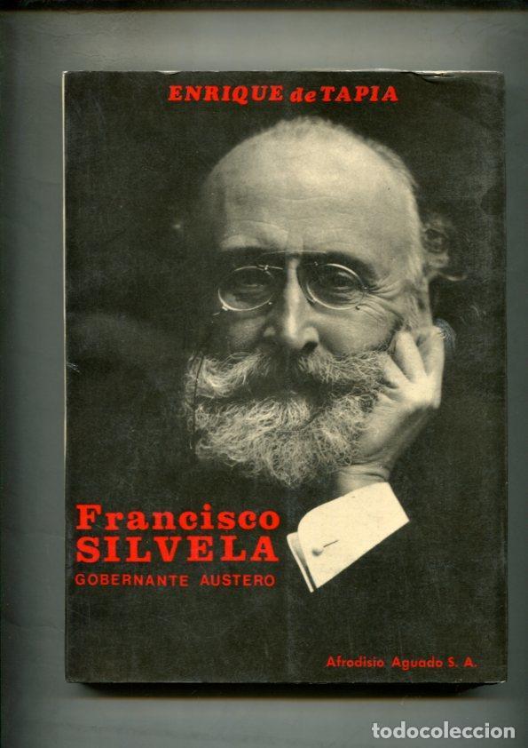 Libri di seconda mano: Francisco Silvela, gobernante austero - Enrique de Tapia