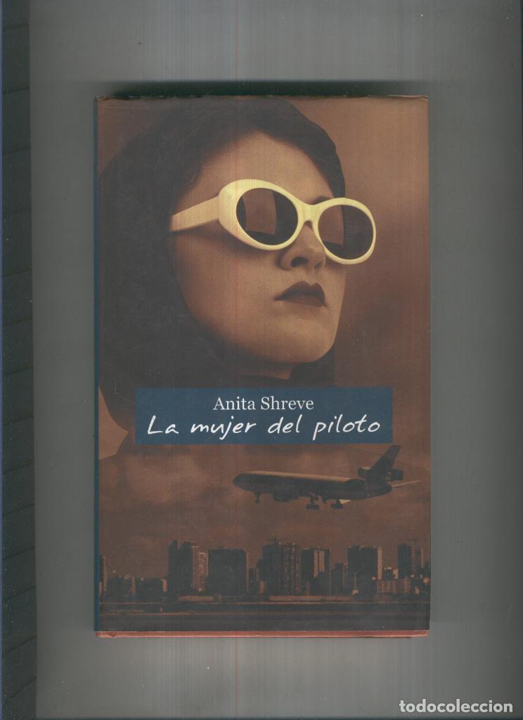 Libri di seconda mano: La mujer del piloto - Anita Shreve
