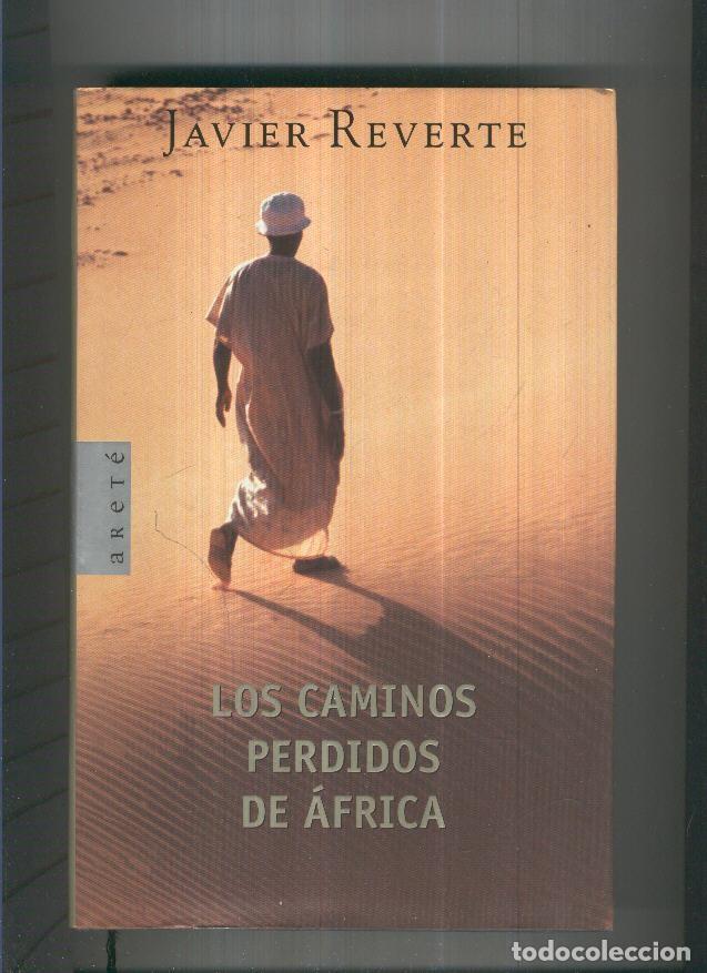 B&uuml;cher: Los caminos perdidos de Africa - Javier Reverte