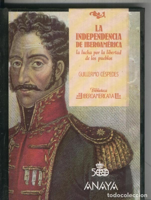 B&uuml;cher: Biblioteca Iberoamericana numero 10: La independencia de Iberoamerica - Guillermo Cespedes