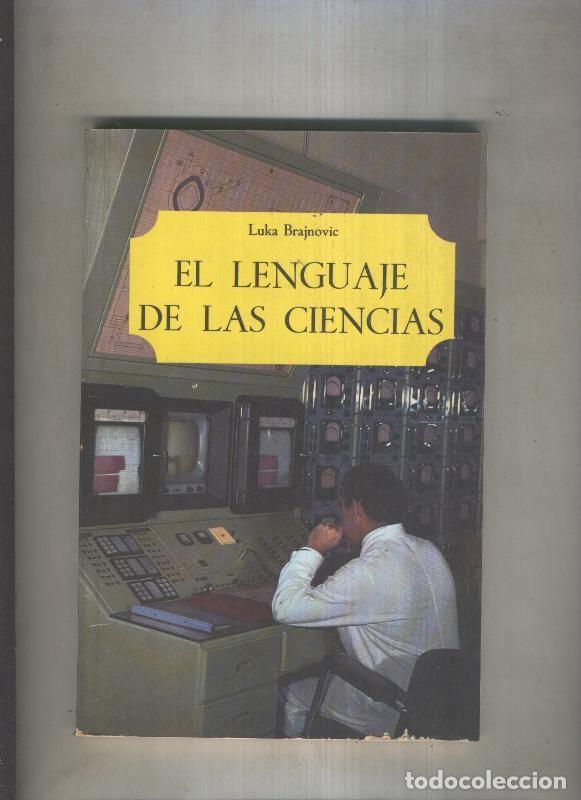 Libros: El lenguaje de las ciencias - Luka Brajnovic - Foto 1