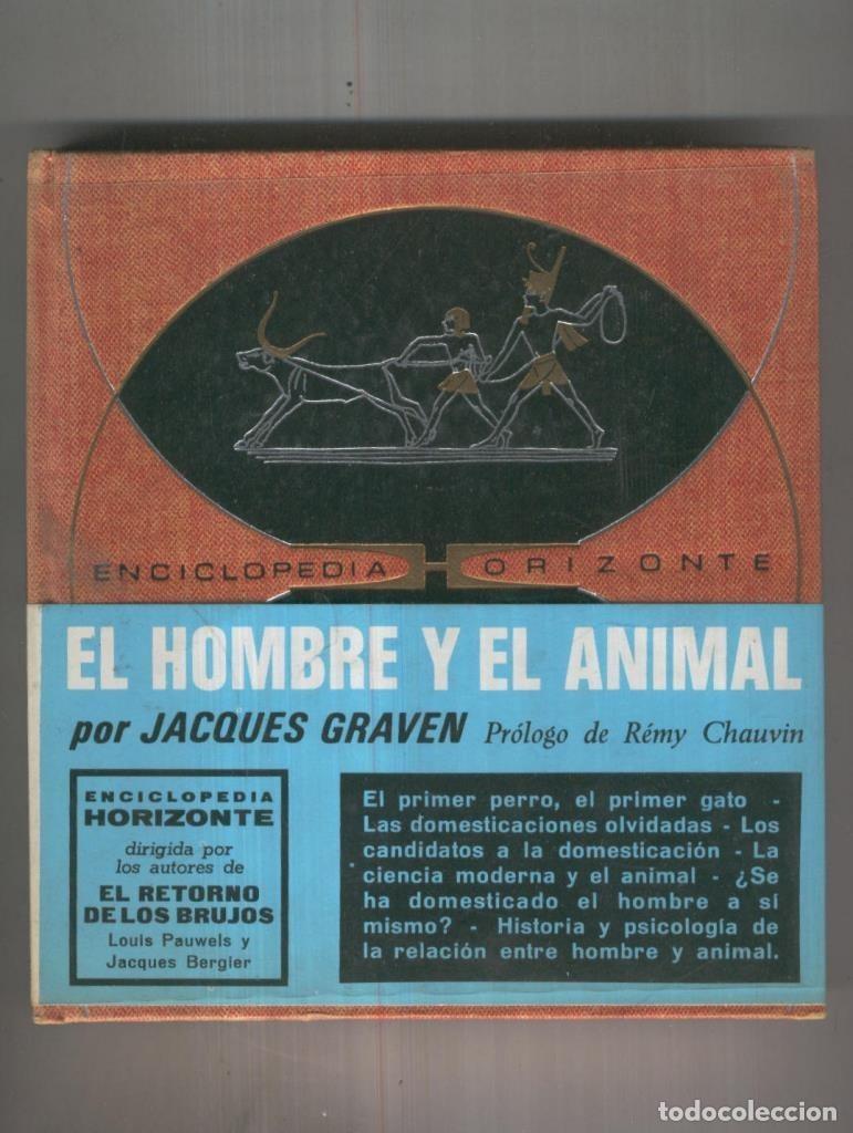 Libros: Enciclopedia Horizonte numero 009: El hombre y el animal - Jacques Graven