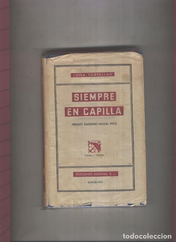 Libri di seconda mano: Siempre en capilla - Luisa Forrellad