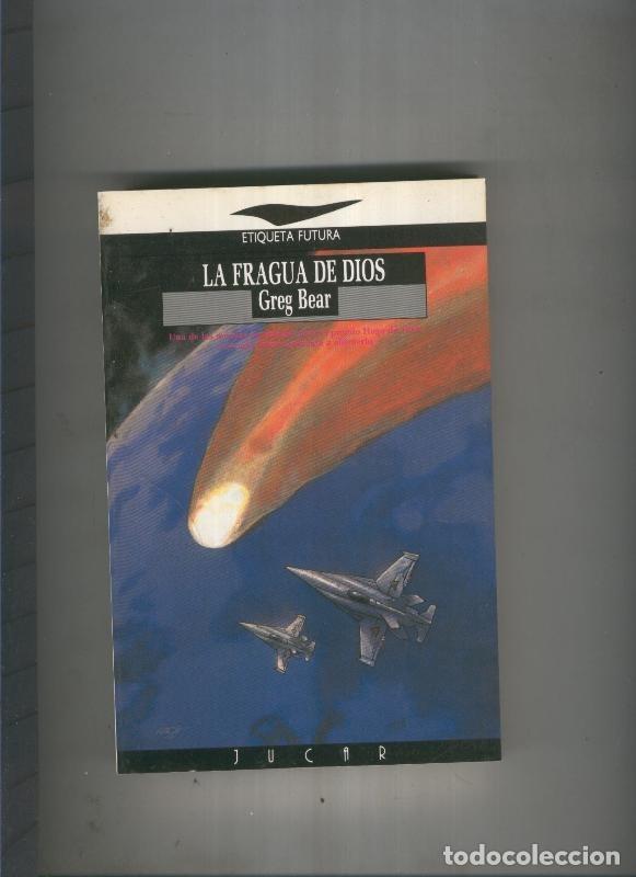 Libros: La fragua de Dios - Greg Bear - Foto 1
