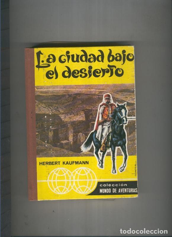 B&uuml;cher: La ciudad bajo el desierto - Herbert Kaufmann