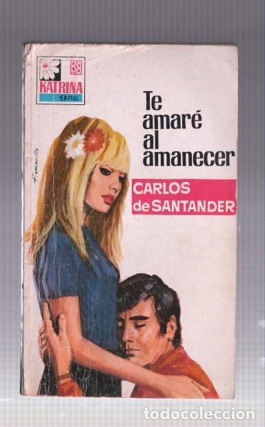 Libros: Te amare al amanecer - Carlos de Santander - Foto 1