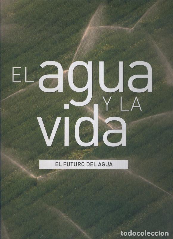 B&uuml;cher: El agua y la vida: El futuro del agua - Varios