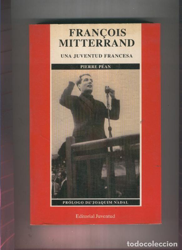 Libros: Fran&ccedil;ois Mitterrand: Una juventud Francesa - Pierre Pean - Foto 1