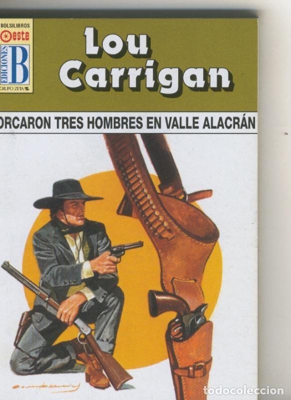 Libros: Leyendas del oeste: Ahorcaron tres hombres en valle alacran - Lou Carrigan
