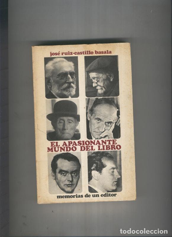 B&uuml;cher: El Apasionante mundo del libro - Jose Ruiz Castillo Basala