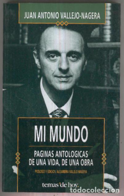 Libri di seconda mano: Mi mundo, paginas antologicas de una vida, de una obra - Juan Antonio Vallejo-Najera