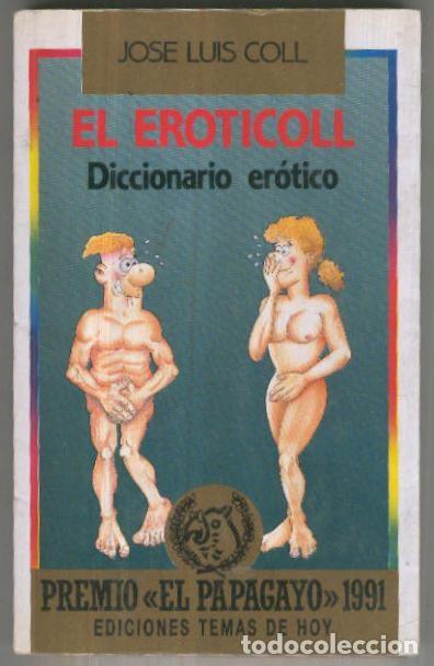 Libri di seconda mano: El Papagayo numero 040: El Eroticoll , diccionario erotico (marca dobles en cubierta) - Jose Luis Co