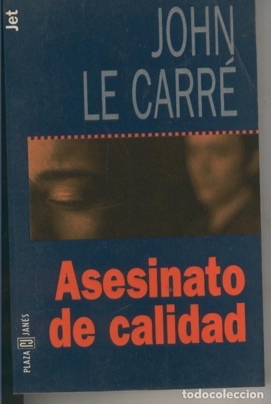 B&uuml;cher: Los Jet numero 99/7: Asesinato de calidad (septima edicion) - John Le Carre